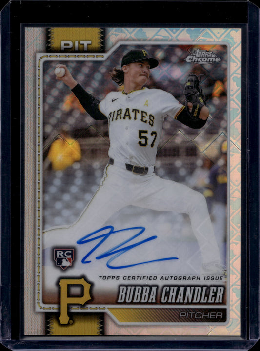 Topps 2026 Topps Chrome Bubba Chandler #RA-BC Rookie Autographs