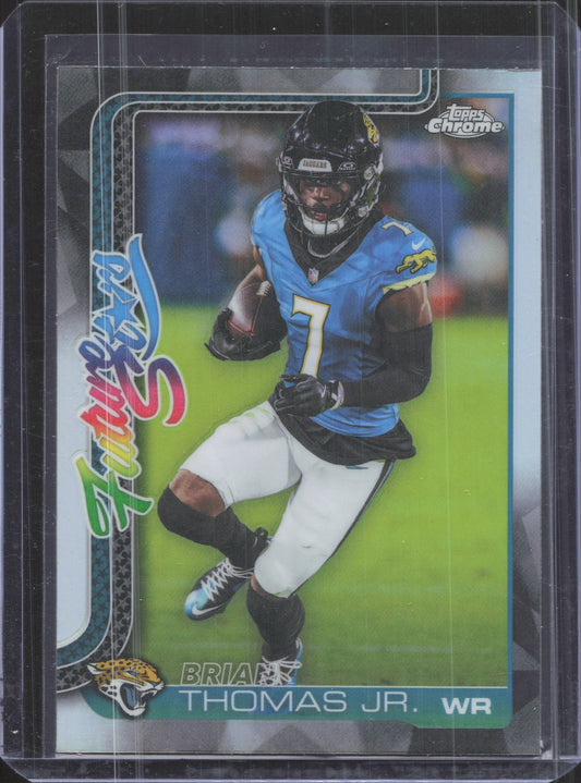 2025 Topps Chrome Brian Thomas Jr. #FS-4 Future Stars Refractor