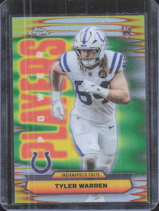 2025 Topps Chrome Tyler Warren #PP-35 Power Players Refractor
