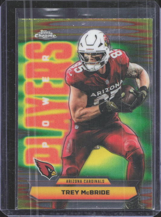 2025 Topps Chrome Trey McBride #PP-32 Power Players