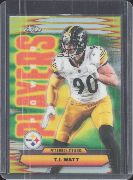2025 Topps Chrome T.J. Watt #PP-39 Power Players Refractor